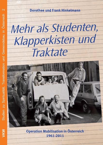 Mehr als Studenten, Klapperkisten und Traktate - Dorothee Hinkelmann, Frank Hinkelmann