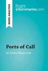Ports of Call by Amin Maalouf (Book Analysis) - Bright Summaries
