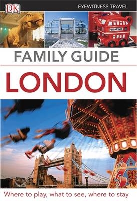 DK Eyewitness Family Guide London -  DK Travel
