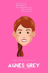 Agnes Grey | The Pink Classics - Anne Bronte, Sheba Blake