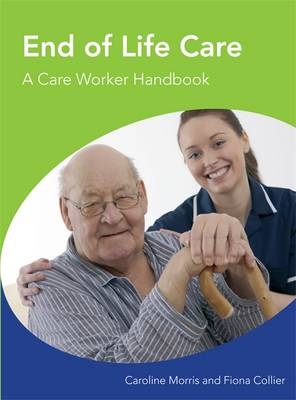 End of Life Care A Care Worker Handbook