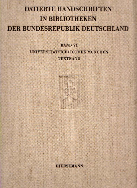 Datierte Handschriften in Bibliotheken der Bundesrepublik Deutschland - Wolfgang M&uuml;ller