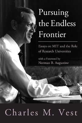 Pursuing the Endless Frontier - Charles M. Vest