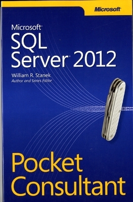 Microsoft SQL Server 2012 Pocket Consultant - William Stanek