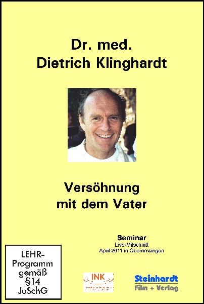 Vers&ouml;hnung mit dem Vater - Dietrich Klinghardt