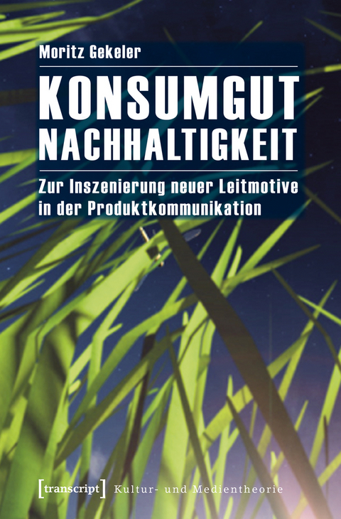 Konsumgut Nachhaltigkeit - Moritz Gekeler