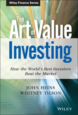 The Art of Value Investing - John Heins, Whitney Tilson