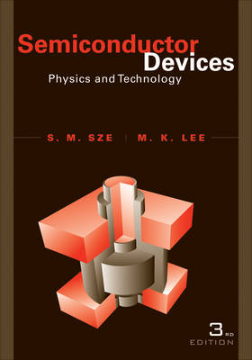 Semiconductor Devices - Simon M. Sze, Ming-Kwei Lee