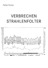 Verbrechen Strahlenfolter - Peter Kutza