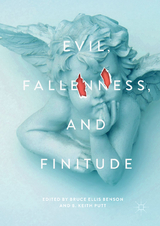 Evil, Fallenness, and Finitude - 