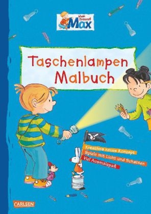 Max Blaue Reihe: Mein Freund Max - Das Taschenlampen-Malbuch - Brigitte Paul