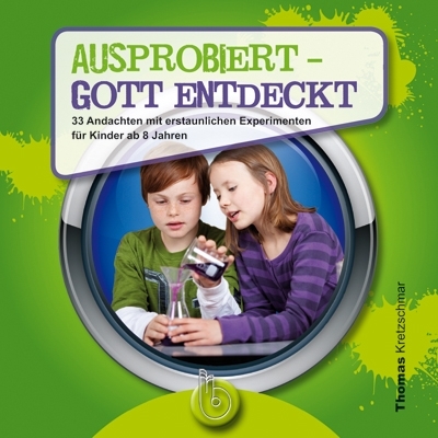 Ausprobiert - Gott entdeckt - Thomas Kretzschmar