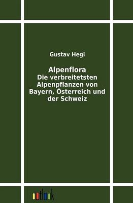 Alpenflora - Gustav Hegi