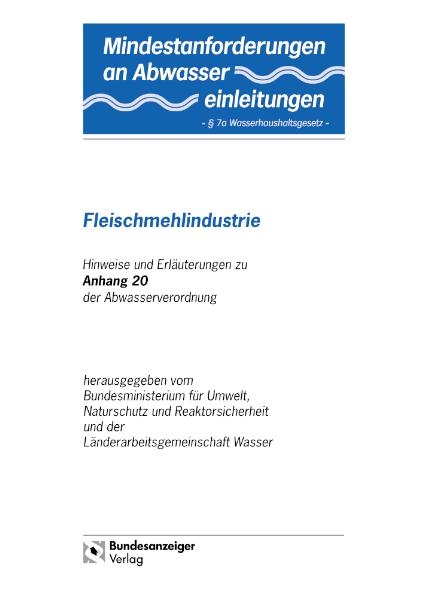 Mindestanforderungen an das Einleiten von Abwasser in Gewässer Anhang 20 "Fleischmehlindustrie"