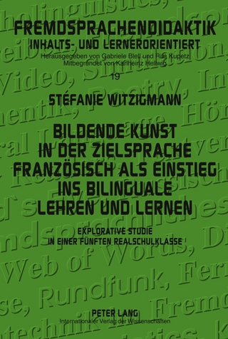 Bildende Kunst in der Zielsprache Französisch als Einstieg ins bilinguale Lehren und Lernen