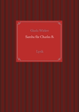 Samba f&uuml;r Charles B. - Gisela Wielert