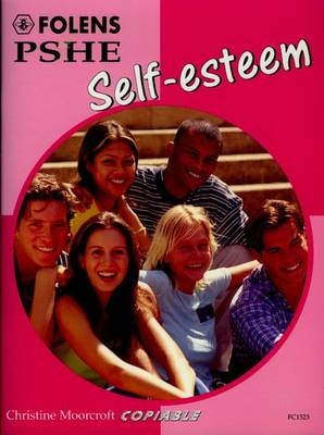 PSHE Activity Banks: Self-esteem (11-16)