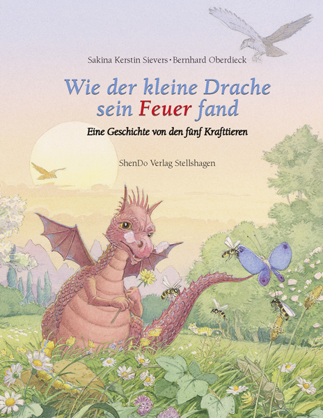Wie der kleine Drache sein Feuer fand - Sakina Kerstin Sievers