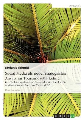 Social Media als neuer strategischer Ansatz im Tourismus-Marketing