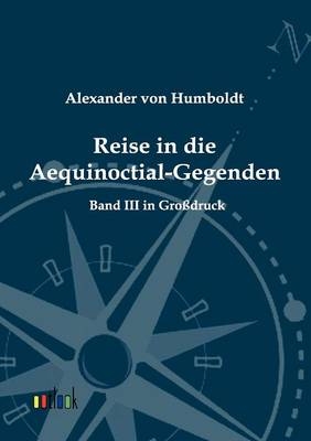 Reise in die Aequinoctial-Gegenden