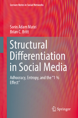 Structural Differentiation in Social Media - Sorin Adam Matei, Brian C. Britt