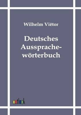 Deutsches Aussprachewörterbuch