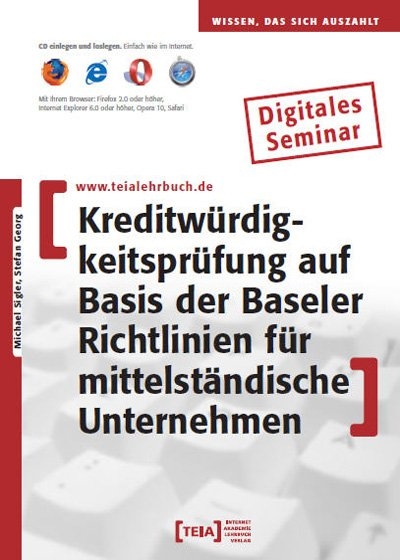 Kreditw&uuml;rdigkeitspr&uuml;fung auf Basis der Baseler Richtlinien f&uuml;r mittelst&auml;ndische Unternehmen - Michael Sigler, Stefan Georg