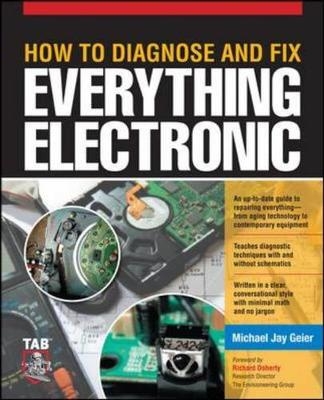 How to Diagnose and Fix Everything Electronic - Michael Geier