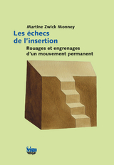 Les &eacute;checs de l'insertion -  Martine Zwick Monney