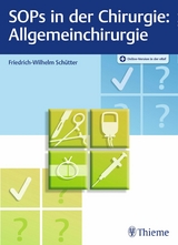 SOPs in der Chirurgie - Allgemeinchirurgie -  Friedrich-Wilhelm Sch&uuml;tter