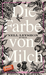 Die Farbe von Milch - Nell Leyshon