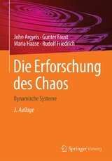 Die Erforschung des Chaos - John Argyris, Gunter Faust, Maria Haase, Rudolf Friedrich