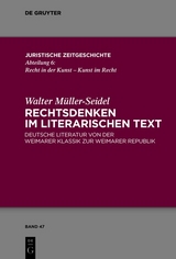 Rechtsdenken im literarischen Text - Walter M&uuml;ller-Seidel