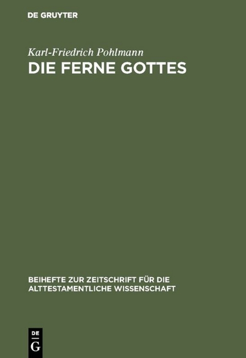 Die Ferne Gottes - Karl-Friedrich Pohlmann
