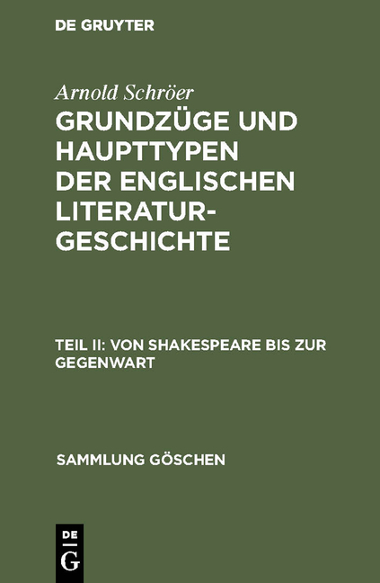 Arnold Schr&ouml;er: Grundz&uuml;ge und Haupttypen der englischen Literaturgeschichte / Von Shakespeare bis zur Gegenwart - Arnold Schr&ouml;er