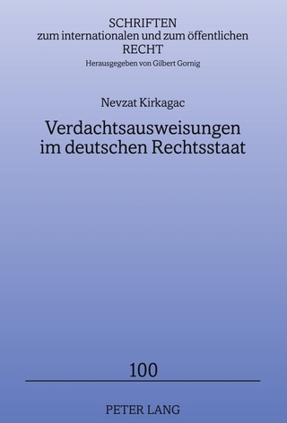 Verdachtsausweisungen im deutschen Rechtsstaat