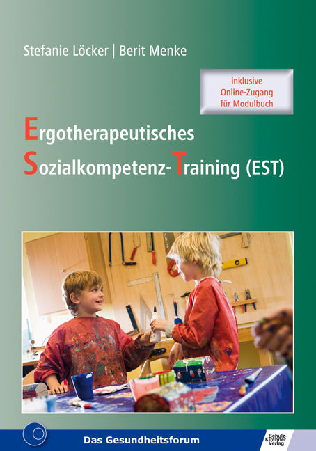 Ergotherapeutisches Sozialkompetenz-Training (EST) - Stefanie L&ouml;cker, Berit Menke