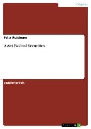 Asset Backed Securities - Felix Ruisinger