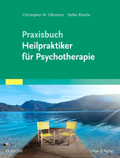 Praxisbuch Heilpraktiker für Psychotherapie - Christopher Ofenstein, Stefan Ritsche