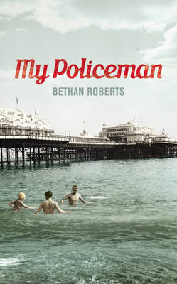 My Policeman - Bethan Roberts