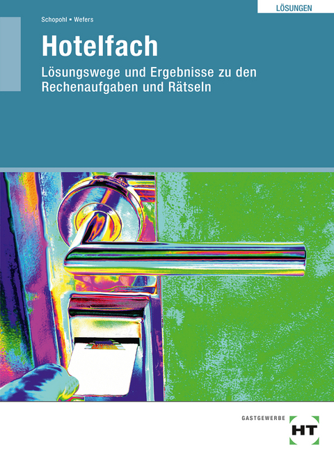 Hotelfach - Michael Schopohl, Heinz-Peter Wefers