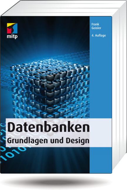 Datenbanken - Grundlagen und Design - Frank Geisler