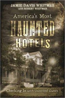 Americas Most Haunted Hotels