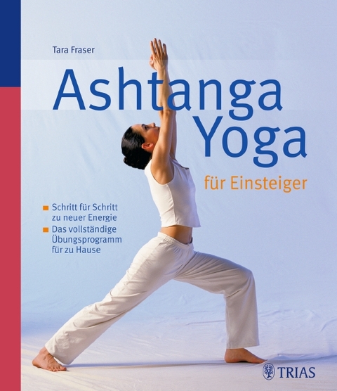 Ashtanga Yoga f&uuml;r Einsteiger - Tara Fraser
