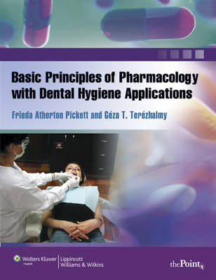 BASIC PRINCIPLES OF PHARMACOLOGY WITH DENTAL HYGIENE