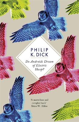 Do Androids Dream Of Electric Sheep? - Philip K Dick