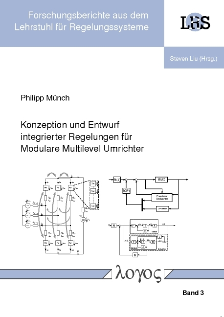 Konzeption und Entwurf integrierter Regelungen f&uuml;r Modulare Multilevel Umrichter - Philipp M&uuml;nch