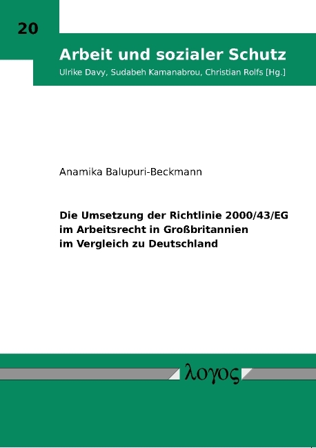 Die Umsetzung der Richtlinie 2000/43/EG im Arbeitsrecht in Gro&szlig;britannien im Vergleich zu Deutschland - Anamika Balupuri-Beckmann