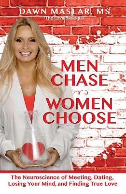 Men Chase, Women Choose - Dawn Maslar