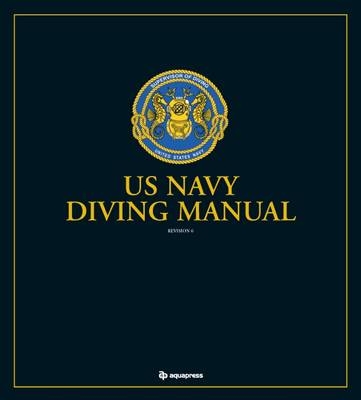U.S. Navy Diving Manual -  Naval Sea Systems Command